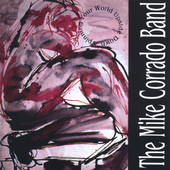 Spinning Your World Upside Down, Mike Corrado Band