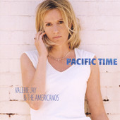 Pacific Time, Valerie Jay & The Americanos