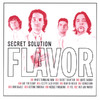 Secret Solution, Flavor