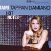 Hot Notes, Tami Tappan Damiano
