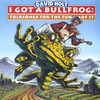 I Got a Bullfrog, David Holt