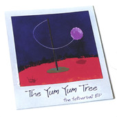 The Tetherball EP, The Yum Yum Tree
