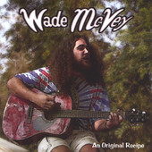 An Original Recipe, Wade McVey