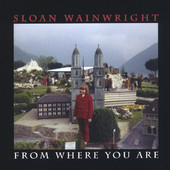 From Where You Are, Sloan Wainwright