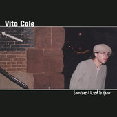 Someone I Used to Know, Vito Cole