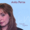 Think Again, Anita Perras