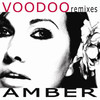 Voodoo (Remixes), Amber