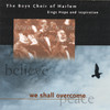 We Shall Overcome, The Boys Choir of Harlem