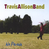 No Parade, Travis Allison Band