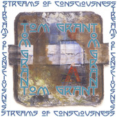 Streams of Consciousness, Tom Grant
