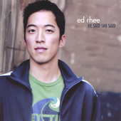 He Said She Said, Ed Rhee
