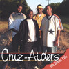 No Better Life, Cruz-Aiders