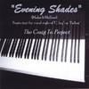 Evening Shades, The Craig Te Project