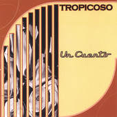 Un Cuento, Tropicoso