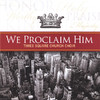 We Proclaim Him, Times Square Church