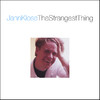 The Strangest Thing, Jann Klose