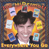 Everywhere You Go, Joe McDermott