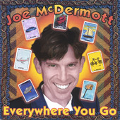 Everywhere You Go, Joe McDermott