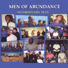 No Ordinary Man, Men of Abundance