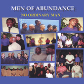 No Ordinary Man, Men of Abundance