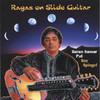 Ragas On Slide Guitar, Barun Kumar Pal with Ray Spiegel