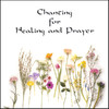 Chanting for Healing and Prayer, Paula Gilbert & The Intoners