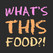What's This Food?!