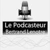Le Podcasteur / Bertrand Lenotre
