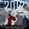2012 Featurette: The End of the World - The Actor's Perspective artwork