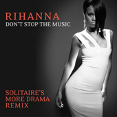 Don't Stop the Music (Solitaire's More Drama Remix) - Single