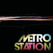 Metro Station by Metro Station