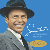 Nothing But the Best - The Frank Sinatra Collection (Remastered) by Frank Sinatra - iTunes Album Download